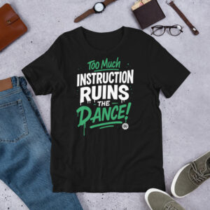 "Too Much Instruction" T-shirt - Graffiti Edition